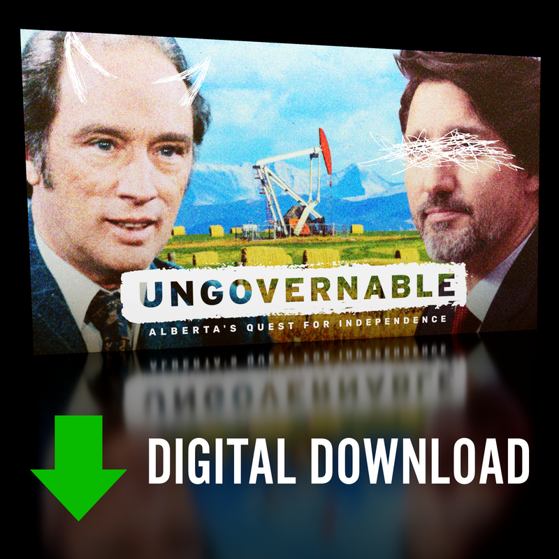 Load image into Gallery viewer, DIGITAL DOWNLOAD | Ungovernable: Alberta's Quest for Independence