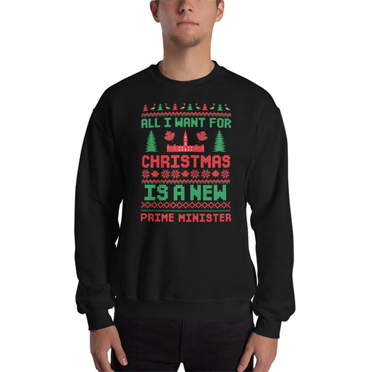 All I Want For Christmas Is A New Prime Minister Unisex Sweatshirt