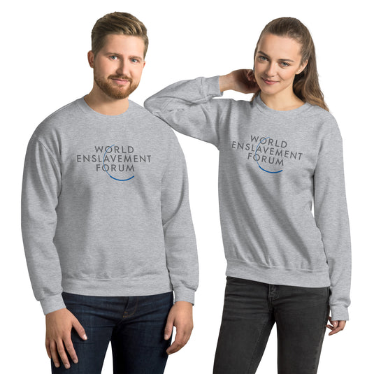 World Enslavement Forum Unisex Sweatshirt