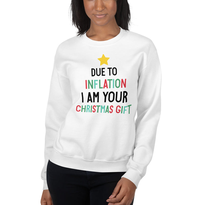 Load image into Gallery viewer, Due To Inflation I Am Your Christmas Gift Unisex Sweatshirt