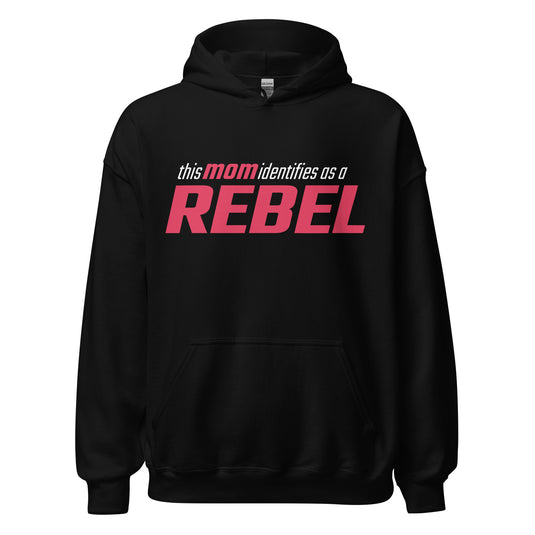 This Mom Identifies as a Rebel- Unisex Hoodie
