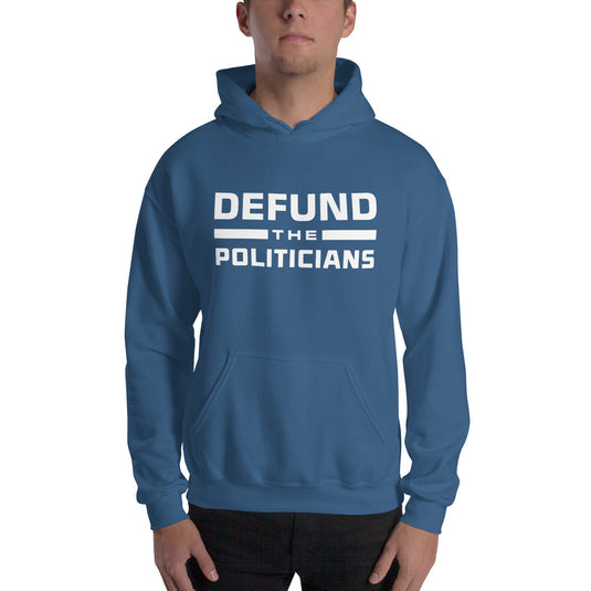 Defund the Politicians-Unisex Hoodie