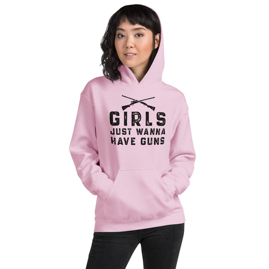 Girls Just Wanna Have Guns-Unisex Hoodie