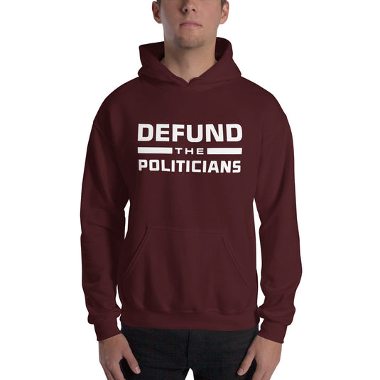 Defund the Politicians-Unisex Hoodie