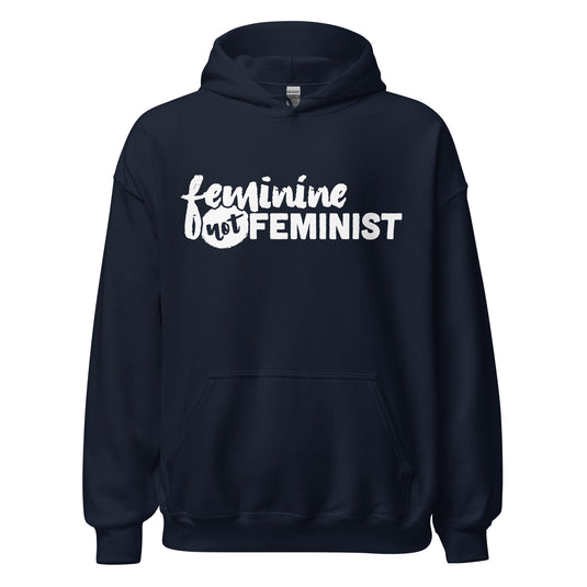 Feminine Not Feminist- Unisex Hoodie