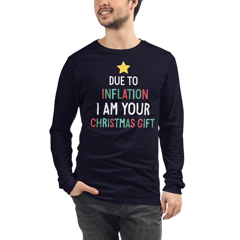 Load image into Gallery viewer, Due To Inflation I Am Your Christmas Gift- Unisex Long Sleeve Shirt