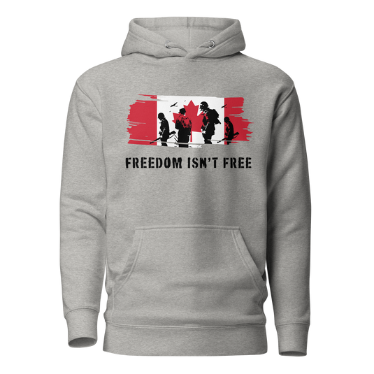 Freedom Isn't Free Canada Unisex Hoodie
