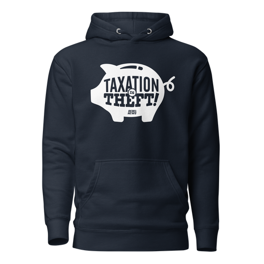 Taxation is Theft Unisex Hoodie