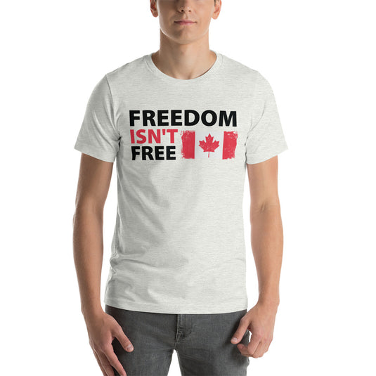 Freedom Isn't Free Flag- Unisex T-Shirt
