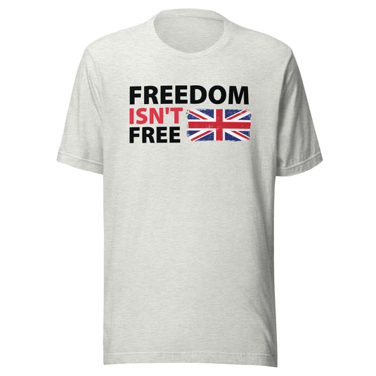 Freedom Isn't Free Union Jack Flag- Unisex T-Shirt