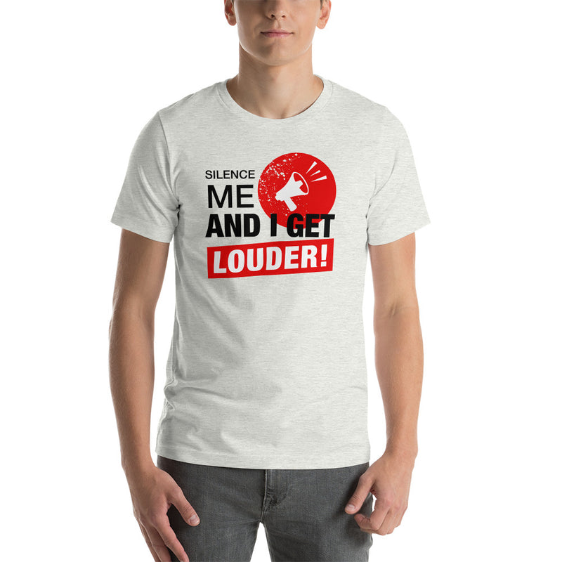 Load image into Gallery viewer, Silence Me And I Get Louder Rebel-Unisex T-Shirt