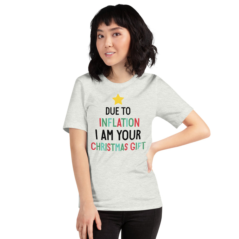Load image into Gallery viewer, Due To Inflation I Am Your Christmas Gift- Unisex T-Shirt