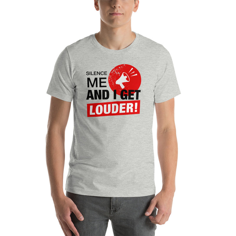 Load image into Gallery viewer, Silence Me And I Get Louder Rebel-Unisex T-Shirt