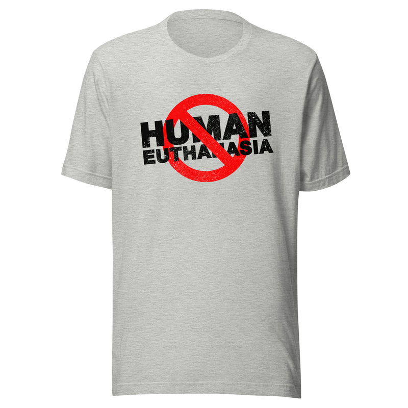 Load image into Gallery viewer, No Human Euthanasia Unisex T-Shirt
