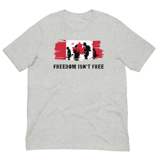 Freedom Isn't Free Canada Unisex T-Shirt