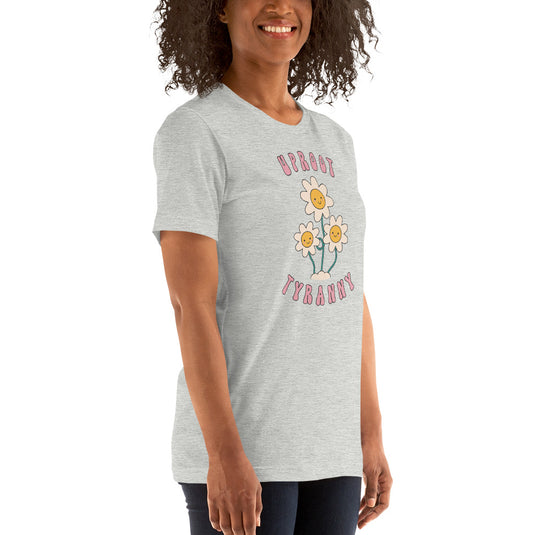 Uproot Tyranny-Unisex T-Shirt