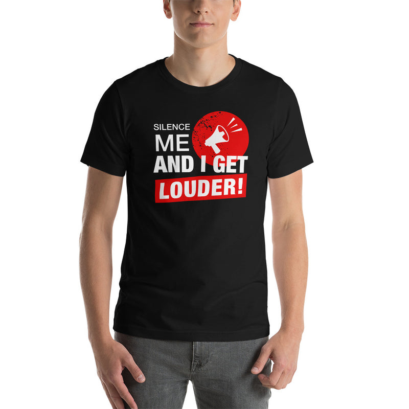Load image into Gallery viewer, Silence Me And I Get Louder Rebel-Unisex T-Shirt