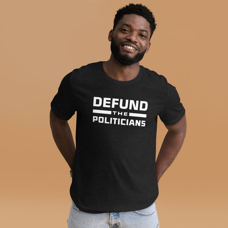 Load image into Gallery viewer, Defund the Politicians- Unisex T-Shirt