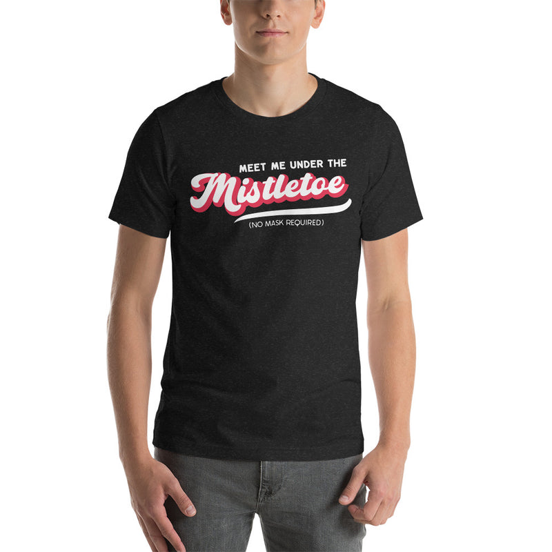 Load image into Gallery viewer, Retro Meet Me Under The Mistletoe (No Mask Required)- Unisex T-Shirt