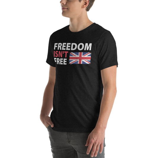 Freedom Isn't Free Union Jack Flag- Unisex T-Shirt
