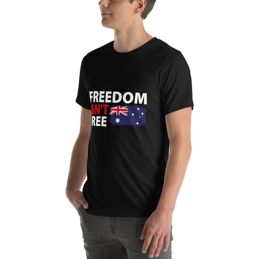 Freedom Isn't Free Flag Unisex T-Shirt (Australia)