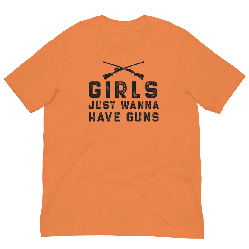 Load image into Gallery viewer, Girls Just Wanna Have Guns- Unisex T-Shirt