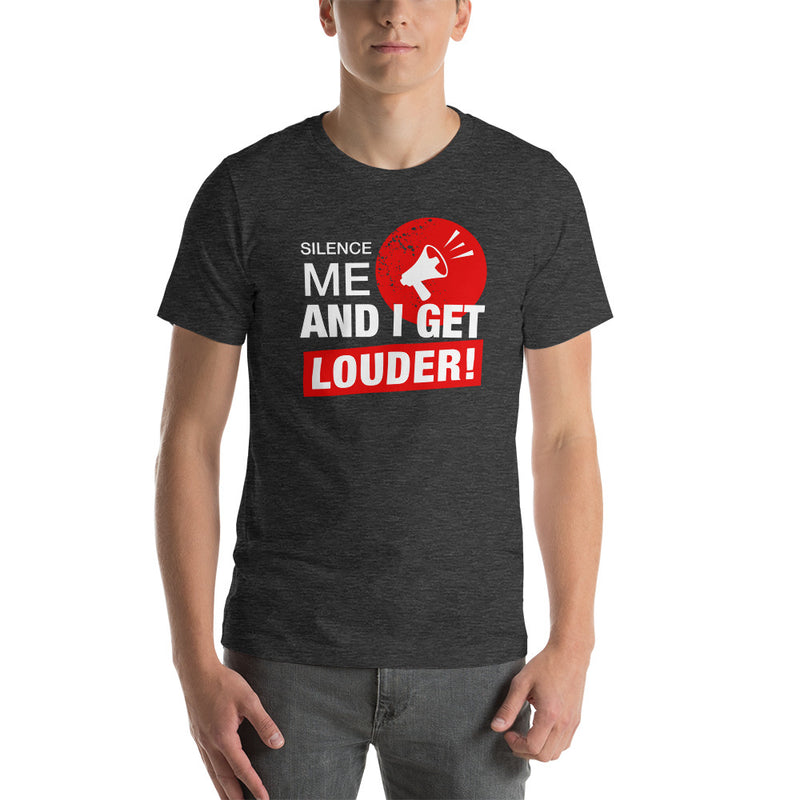 Load image into Gallery viewer, Silence Me And I Get Louder Rebel-Unisex T-Shirt