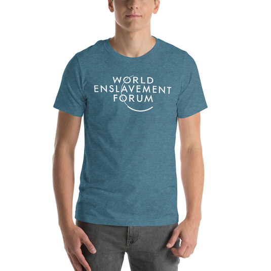World Enslavement Forum- Unisex T-Shirt