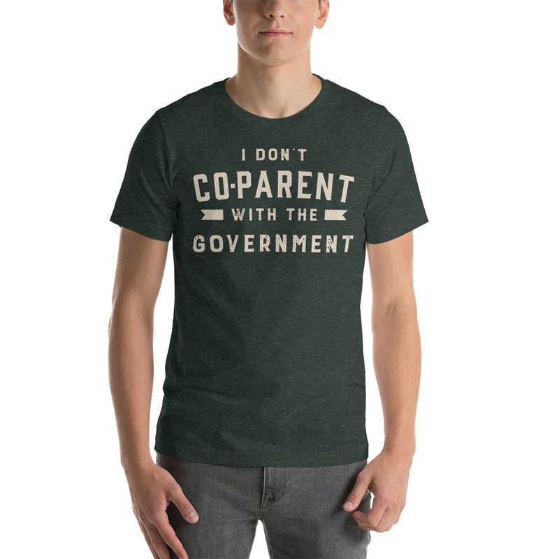 Load image into Gallery viewer, I Don't Co-Parent With The Government- Unisex T-Shirt