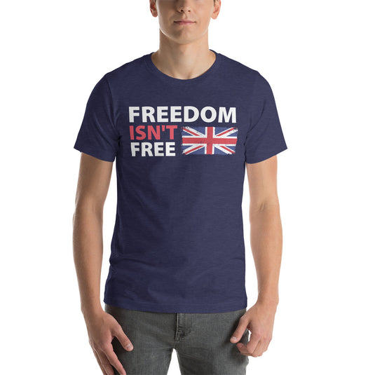 Freedom Isn't Free Union Jack Flag- Unisex T-Shirt