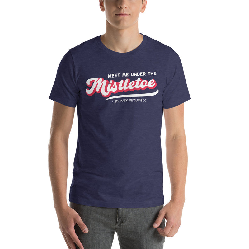 Load image into Gallery viewer, Retro Meet Me Under The Mistletoe (No Mask Required)- Unisex T-Shirt