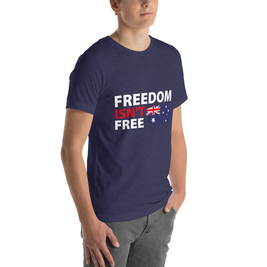Freedom Isn't Free Flag Unisex T-Shirt (Australia)