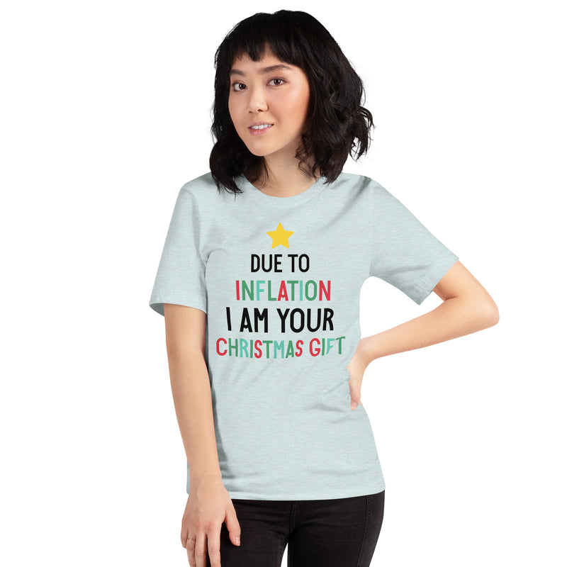 Load image into Gallery viewer, Due To Inflation I Am Your Christmas Gift- Unisex T-Shirt