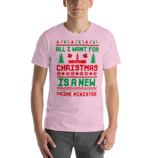 All I Want For Christmas Is A New Prime Minister- Unisex T-Shirt