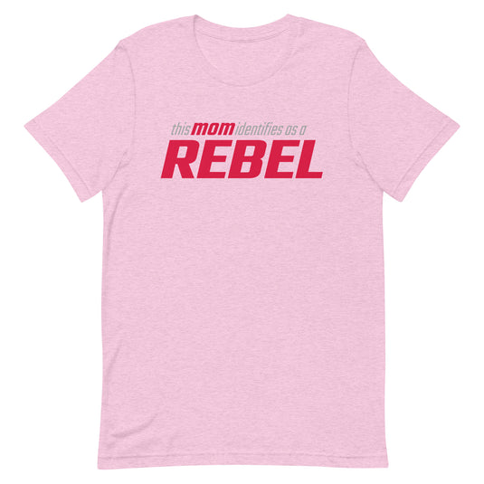 This Mom Identifies as a Rebel- Unisex T-Shirt