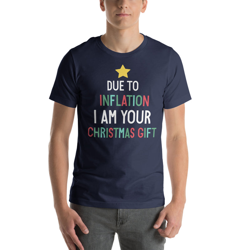Load image into Gallery viewer, Due To Inflation I Am Your Christmas Gift- Unisex T-Shirt