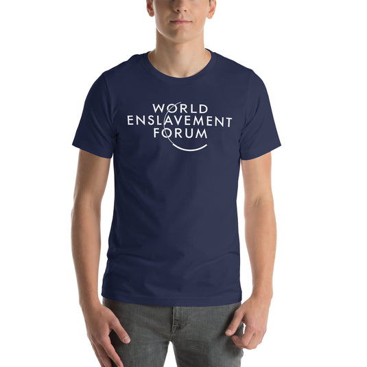 World Enslavement Forum- Unisex T-Shirt