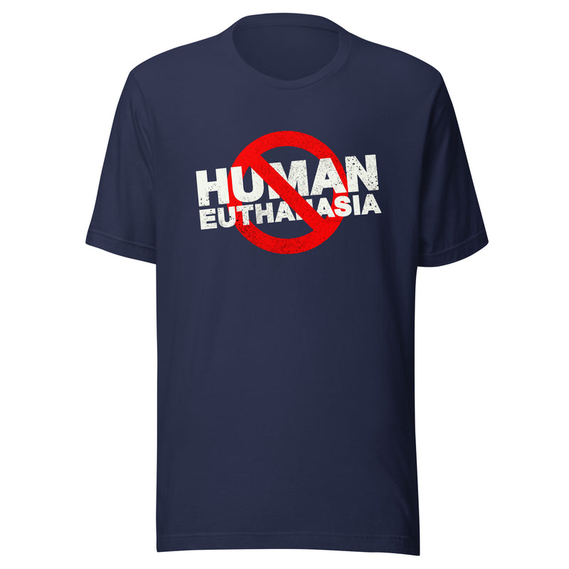 Load image into Gallery viewer, No Human Euthanasia Unisex T-Shirt
