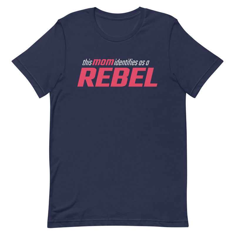 Load image into Gallery viewer, This Mom Identifies as a Rebel- Unisex T-Shirt