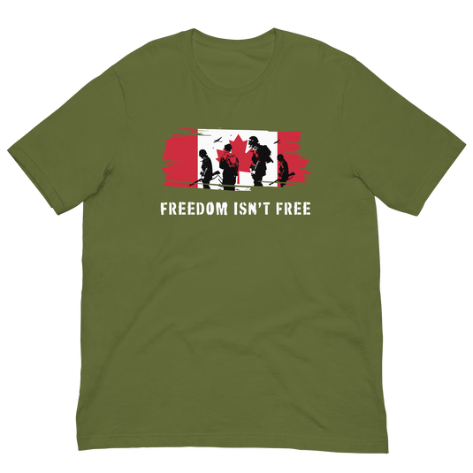 Freedom Isn't Free Canada Unisex T-Shirt