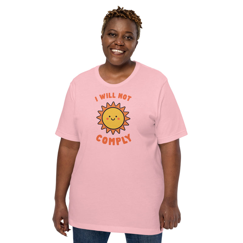 Load image into Gallery viewer, I Will Not Comply Happy Sun-Unisex T-Shirt