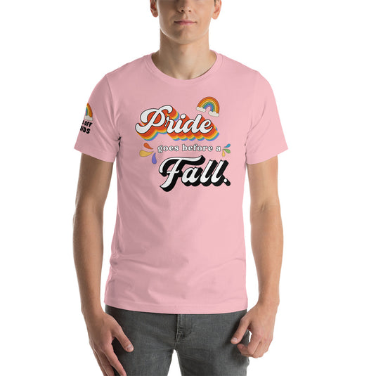 Limited Edition Pride Goes Before a Fall- Unisex T-Shirt