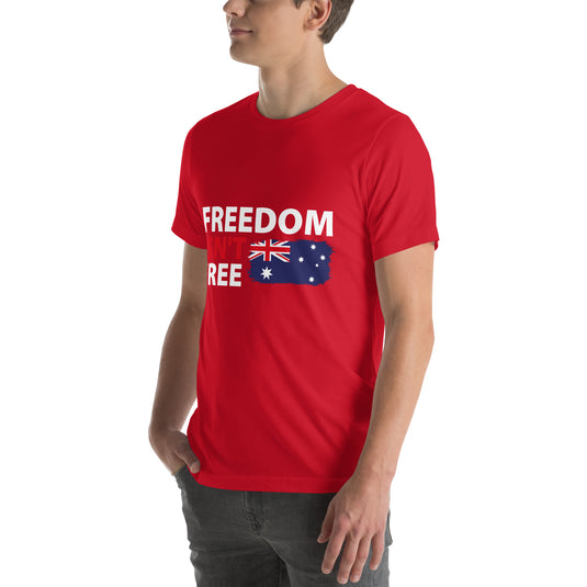 Freedom Isn't Free Flag Unisex T-Shirt (Australia)