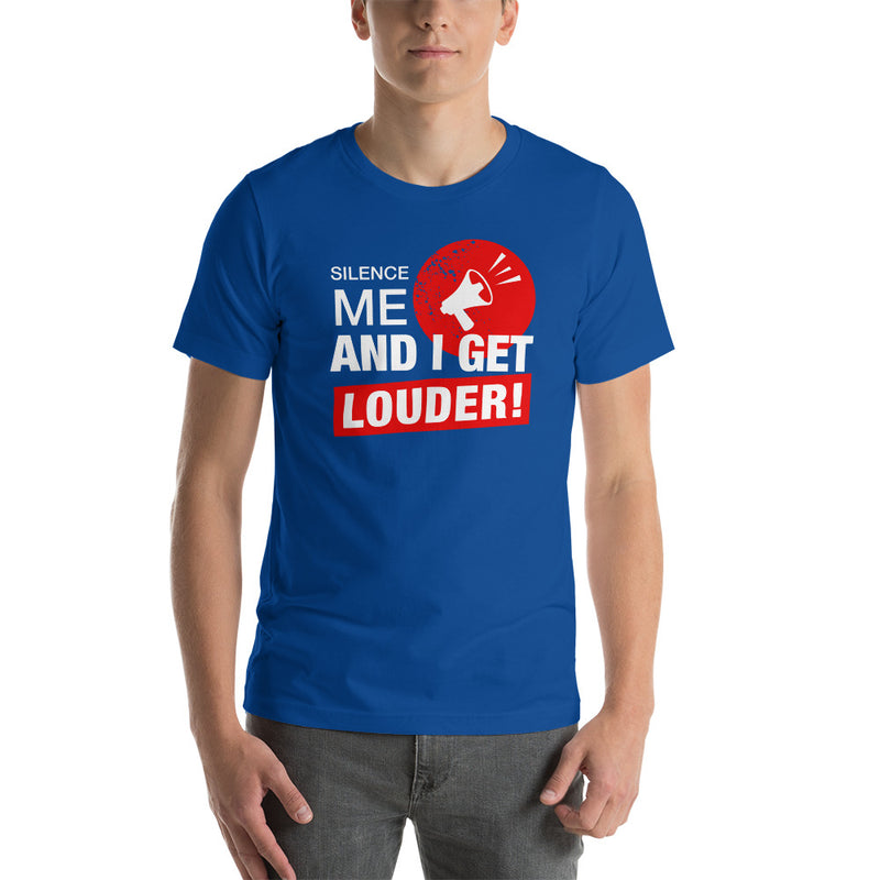 Load image into Gallery viewer, Silence Me And I Get Louder Rebel-Unisex T-Shirt