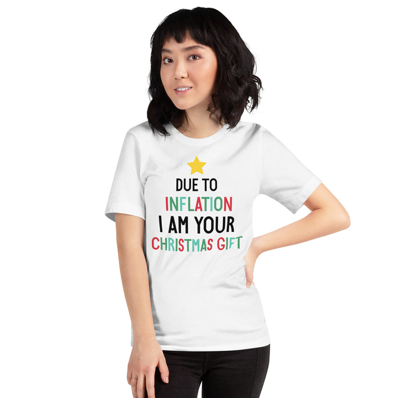 Load image into Gallery viewer, Due To Inflation I Am Your Christmas Gift- Unisex T-Shirt