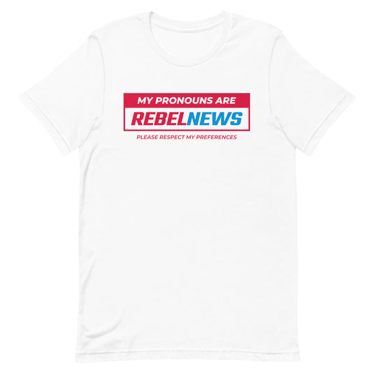 My Pronouns Are Rebel News- Unisex T-Shirt