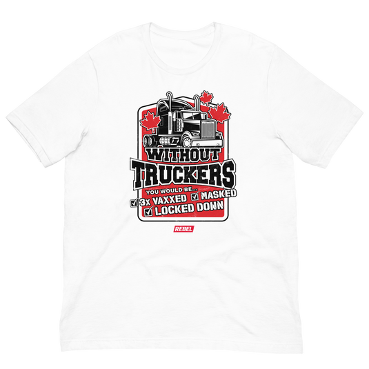 Without Truckers Unisex T-Shirt