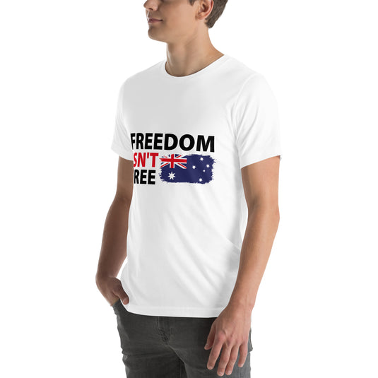Freedom Isn't Free Flag Unisex T-Shirt (Australia)