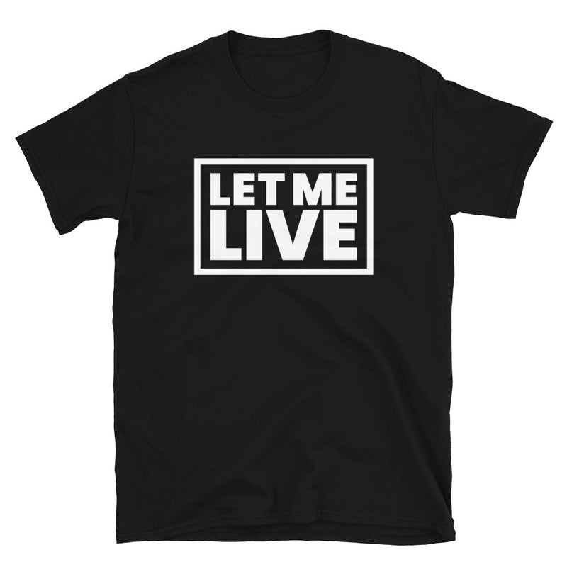 Load image into Gallery viewer, Let Me Live Unisex T-Shirt