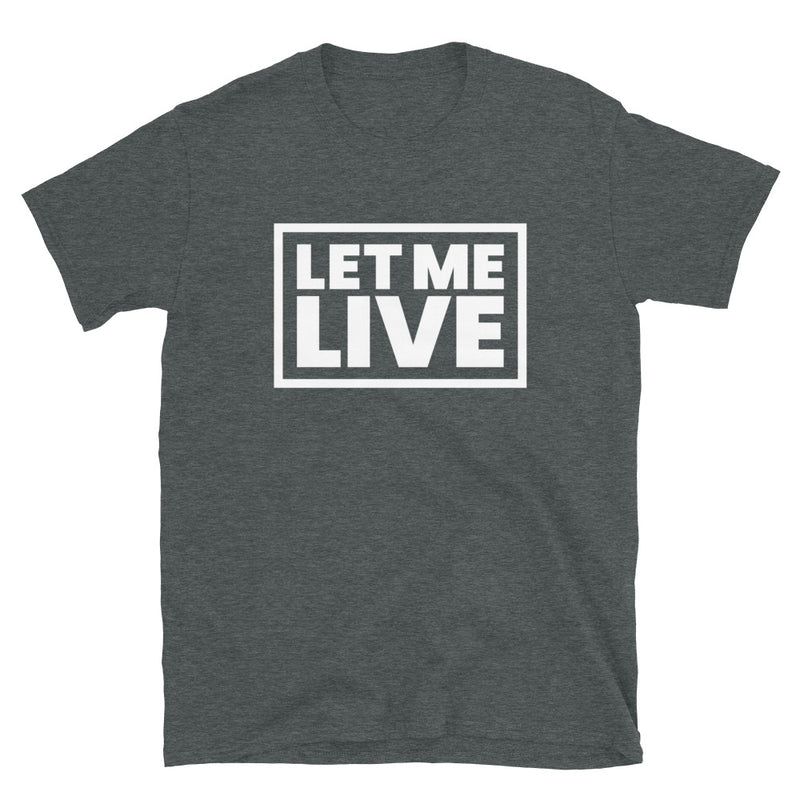 Load image into Gallery viewer, Let Me Live Unisex T-Shirt